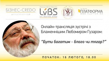 Article Онлайн-трансляція зустрічі з Блаженнішим Любомиром Гузаром: «Бути багатим – благо чи тягар?»